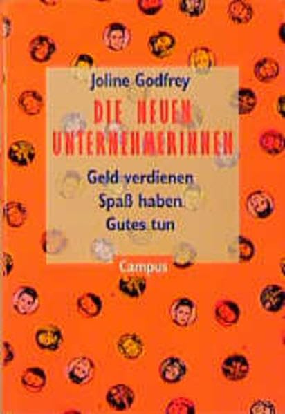 Die neuen Unternehmerinnen: Geld verdienen, Spaß haben, Gutes tun Business, Finance & Career