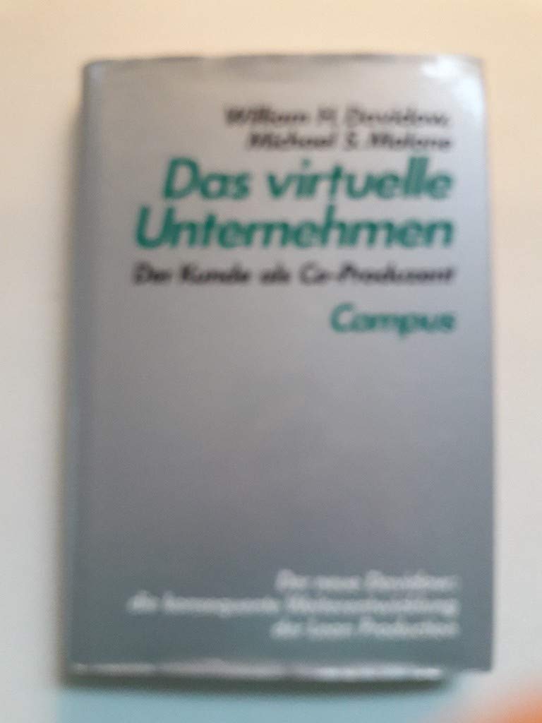 Das virtuelle Unternehmen: Der Kunde als Co-Produzent Books
