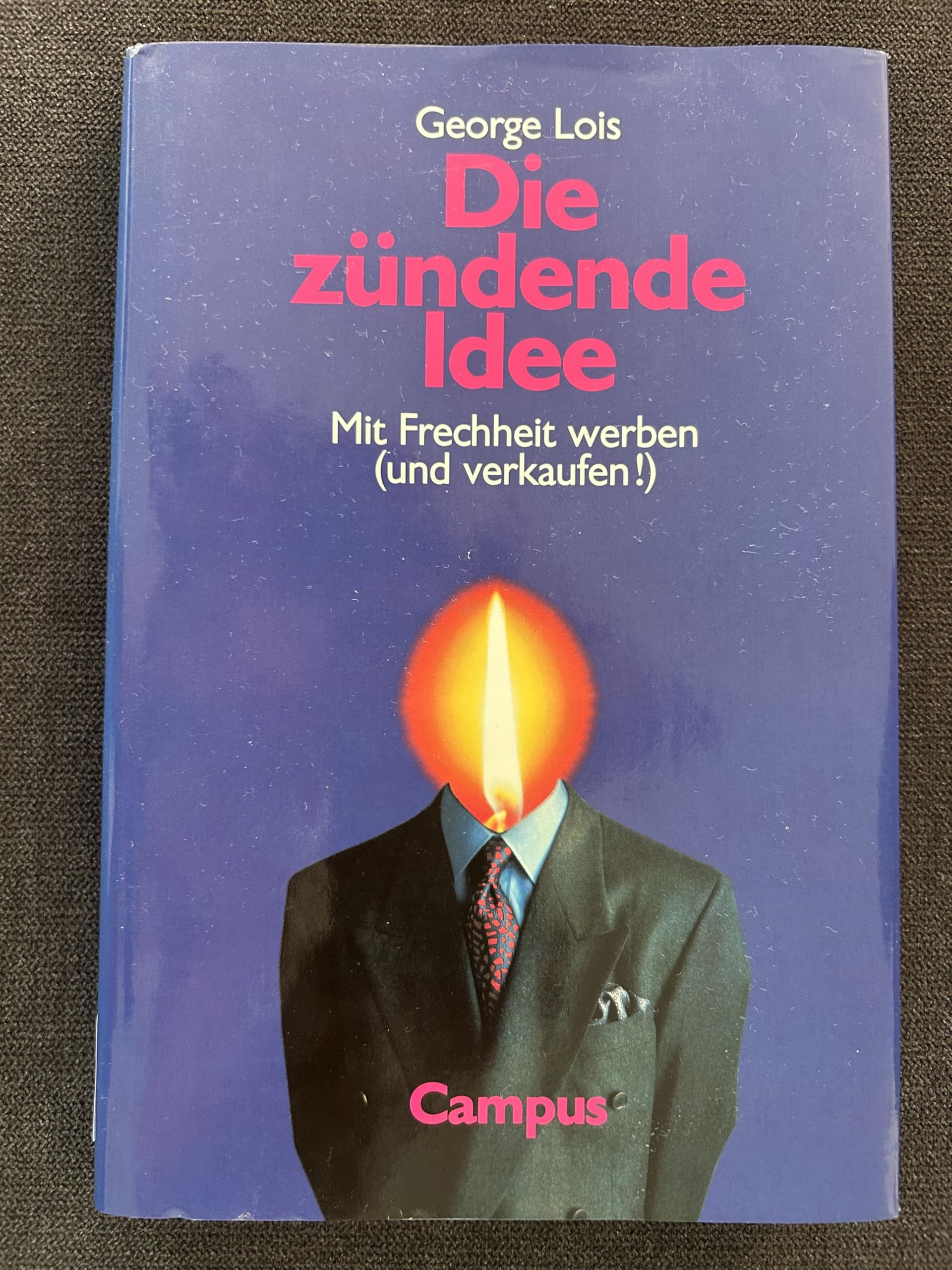 Die zündende Idee: Mit Frechheit werben (und verkaufen!) Media & Communication