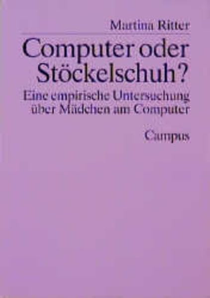 Product Image: Computer oder Stöckelschuh?: Eine empirische Untersuchung über Mädchen am Computer
