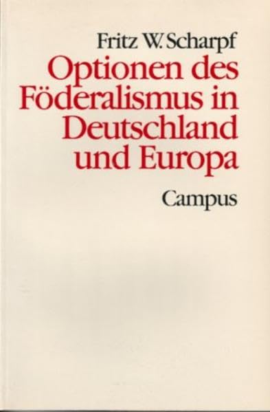 Optionen des Föderalismus in Deutschland und Europa (Theorie und Gesellschaft) Politics & History