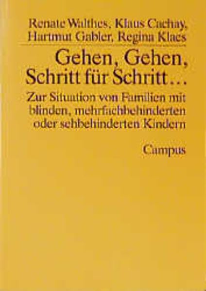 Gehen, Gehen, Schritt für Schritt: Zur Situation von Familien mit blinden, mehrfachbehinderten oder sehbehinderten Kindern Parents & Children