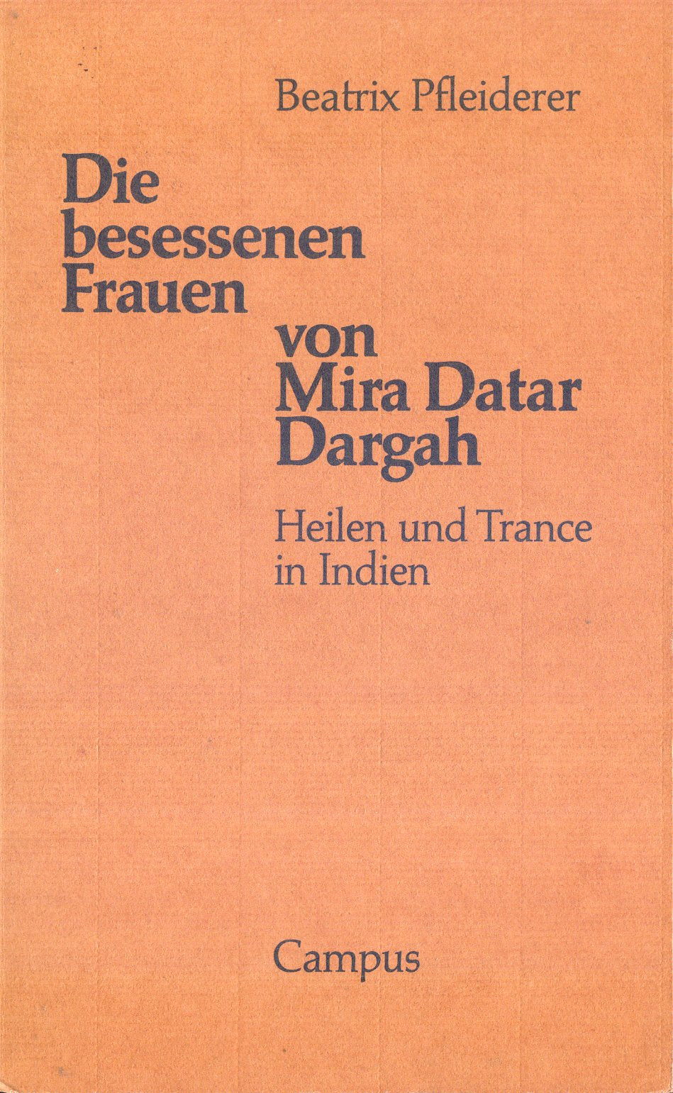 Die besessenen Frauen von Mira Datar Daragh. Heilen und Trance in Indien Social Sciences