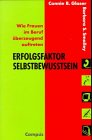 Erfolgsfaktor Selbstbewusstsein: Wie Frauen im Beruf überzeugend auftreten Business, Finance & Career