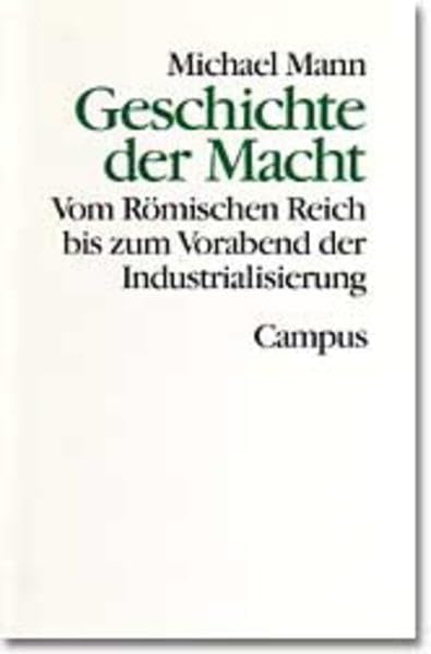 Geschichte der Macht: Zweiter Band. Vom Römischen Reich bis zum Vorabend der Industriealisierung (Theorie und Gesellschaft) Law