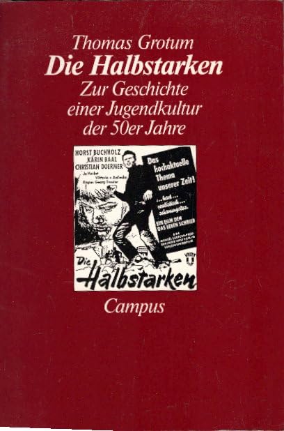 Die Halbstarken: Zur Geschichte einer Jugendkultur der 50er Jahre Books