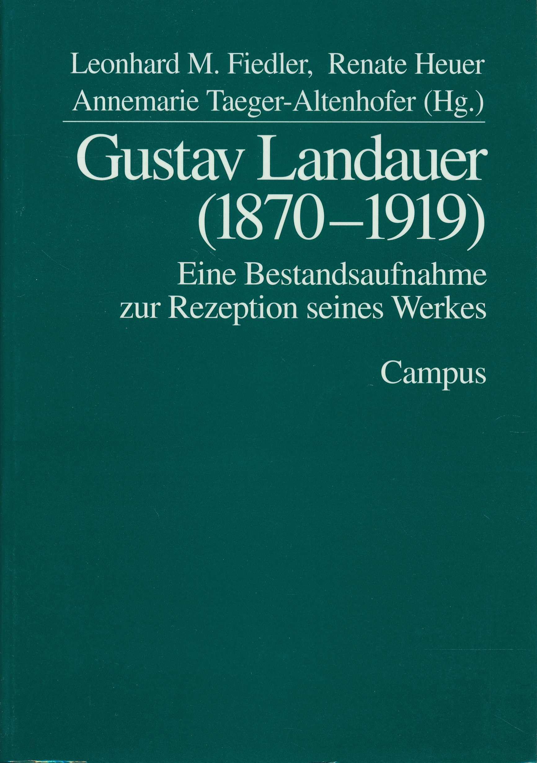 Gustav Landauer: Eine Bestandsaufnahme zur Rezeption seines Werkes (Campus Judaica) Politics & History