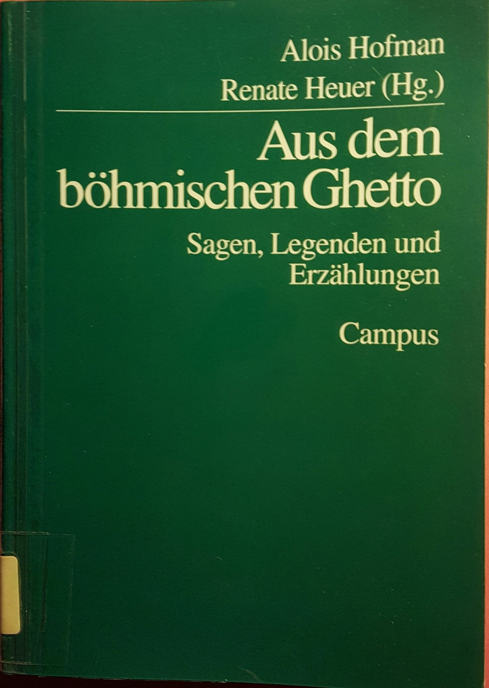 Aus dem böhmischen Ghetto: Sagen, Legenden und Erzählungen (Campus Judaica) Business & Technology