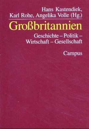 Grossbritannien: Geschichte, Politik, Wirtschaft, Gesellschaft Politics & History
