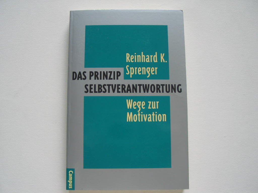 Das Prinzip Selbstverantwortung: Wege zur Motivation Law