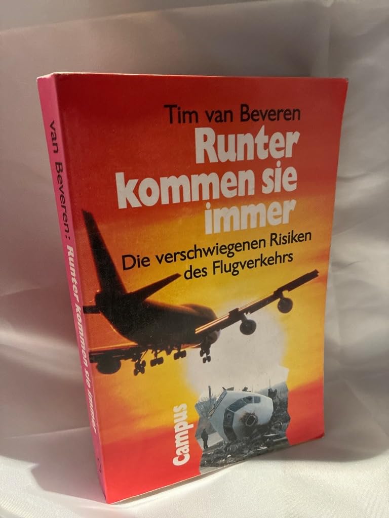 Runter kommen sie immer: Die verschwiegenen Risiken des Flugverkehrs Business, Finance & Career