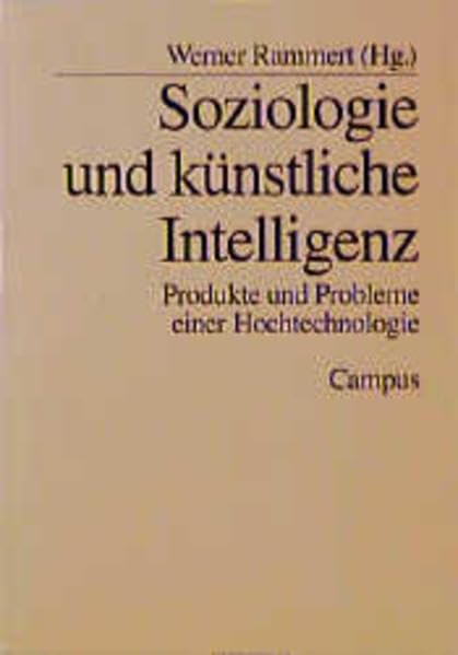 Soziologie und Künstliche Intelligenz: Produkte und Probleme einer Hochtechnologie Law