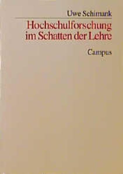 Hochschulforschung im Schatten der Lehre (Schriften aus dem MPI für Gesellschaftsforschung) Law