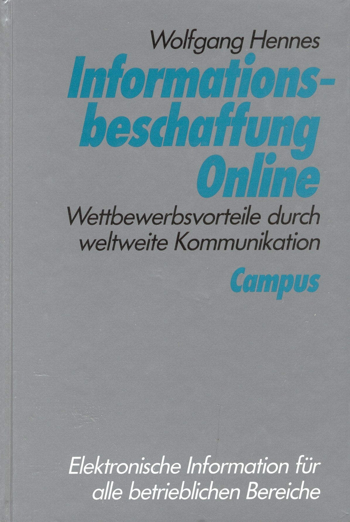 Informationsbeschaffung Online: Wettbewerbsvorteile durch weltweite Kommunikation Business, Finance & Career