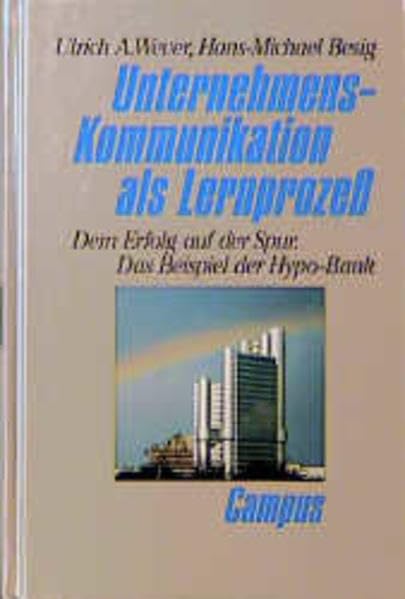 Unternehmens-Kommunikation als Lernprozeß: Dem Erfolg auf der Spur. Das Beispiel Hypo-Bank Law