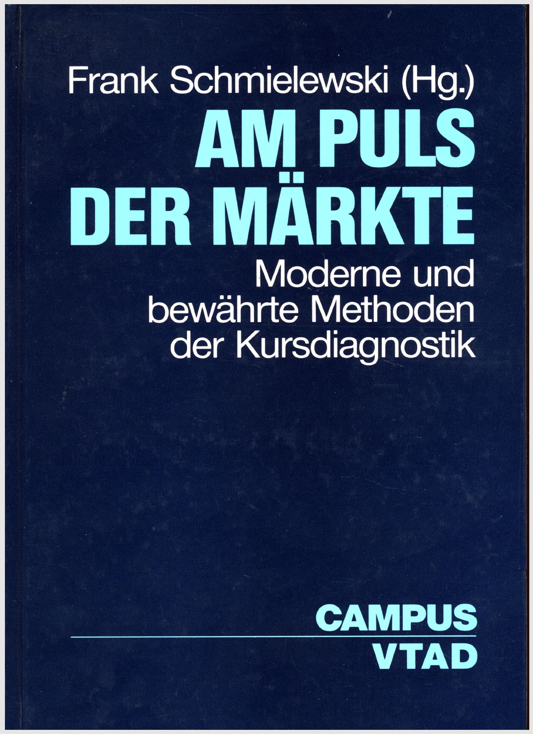 Am Puls der Märkte: Moderne und bewährte Methoden der Kursdiagnostik (Fachbuchreihe der Vereinigung Technischer Analysten Deutschlands (VTAD)) Law