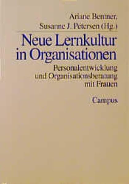 Neue Lernkultur in Organisationen: Personalentwicklung und Organisationsberatung mit Frauen Business, Finance & Career