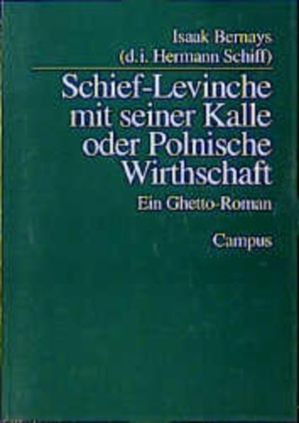 Schief-Levinche mit seiner Kalle oder polnische Wirthschaft: Ein Ghetto-Roman (Campus Judaica) Books
