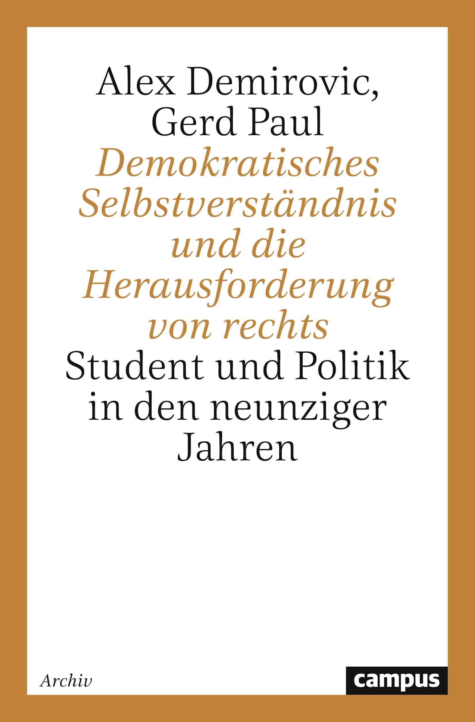Demokratisches Selbstverständnis und die Herausforderung von rechts: Student und Politik in den neunziger Jahren (Studienreihe des Instituts für Sozialforschung Frankfurt am Main) Law