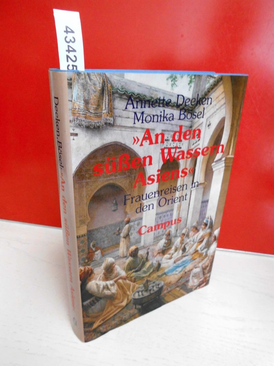 »An den süßen Wassern Asiens«: Frauenreisen in den Orient Social Sciences