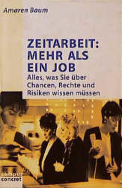 Zeitarbeit: Mehr als ein Job: Alles, was Sie über Chancen, Rechte und Risiken wissen müssen (campus concret) Law