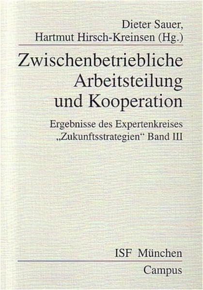 Zwischenbetriebliche Arbeitsteilung und Kooperation (Veröffentlichungen aus dem ISF München) Law