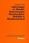 Lebenslagen im Wandel: Determinanten kleinräumlicher Mobilität (Sozio-ökonomische Daten und Analysen für die Bundesrepublik Deutschland) Social Sciences