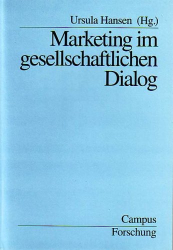 Marketing im gesellschaftlichen Dialog (Campus Forschung) Business, Finance & Career