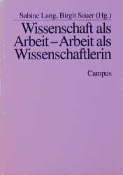 Wissenschaft als Arbeit - Arbeit als Wissenschaftlerin Law
