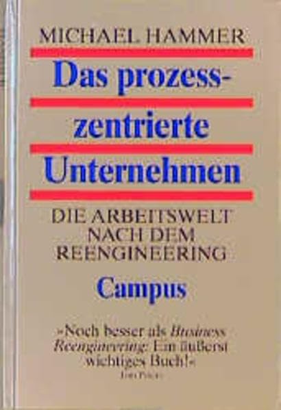 Das prozesszentrierte Unternehmen: Die Arbeitswelt nach dem Reengineering Books