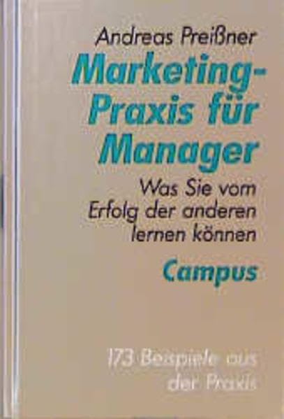 Marketing-Praxis für Manager: Was Sie vom Erfolg der anderen lernen können Law