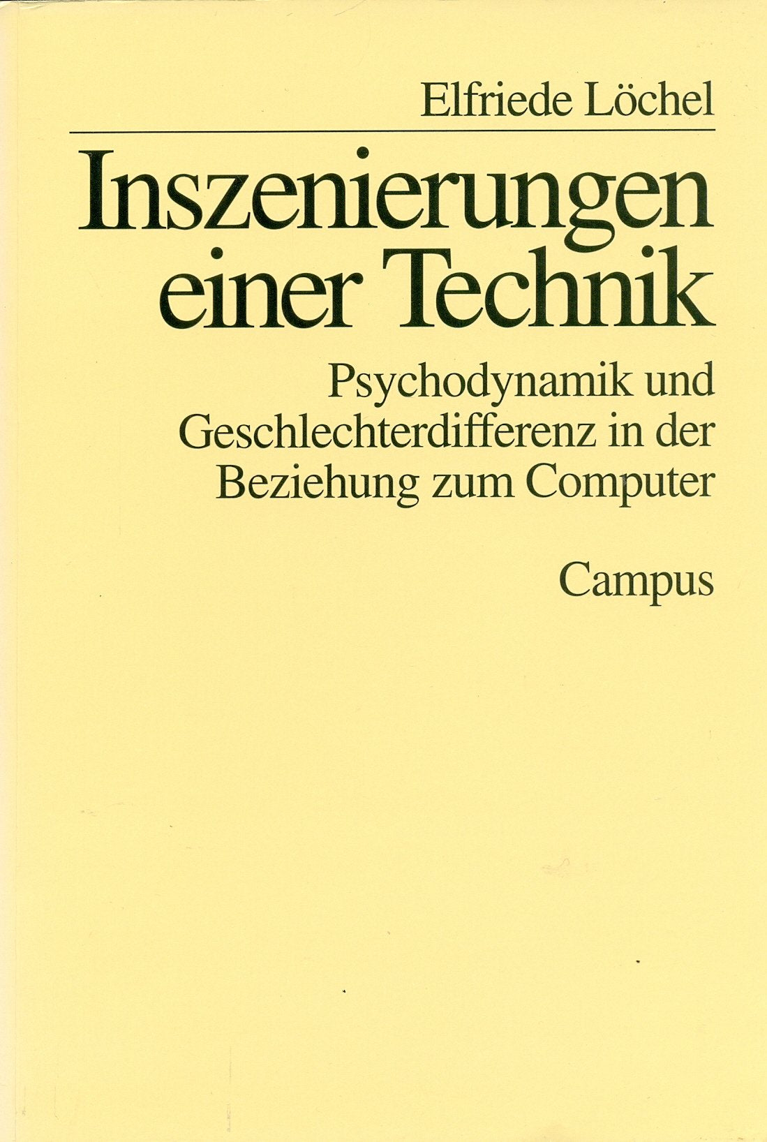 Inszenierungen einer Technik: Psychodynamik und Geschlechterdifferenz in der Beziehung zum Computer Law