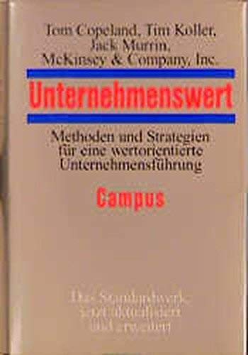 Unternehmenswert: Methoden und Strategien für eine wertorientierte Unternehmensführung Business, Finance & Career