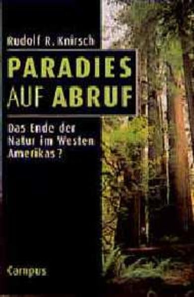 Paradies auf Abruf: Das Ende der Natur im Westen Amerikas? Natural Sciences