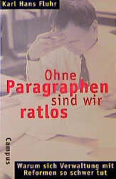 Ohne Paragraphen sind wir ratlos: Warum sich Verwaltung mit Reformen so schwer tut Law