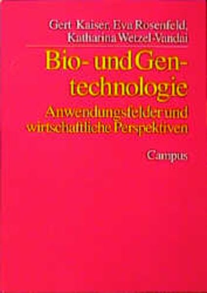 Bio- und Gentechnologie - Anwendungsfelder und wirtschaftliche Perspektiven Business & Technology