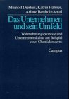 Das Unternehmen und sein Umfeld: Wahrnehmungsprozesse und Unternehmenskultur am Beispiel eines Chemiekonzerns Business, Finance & Career