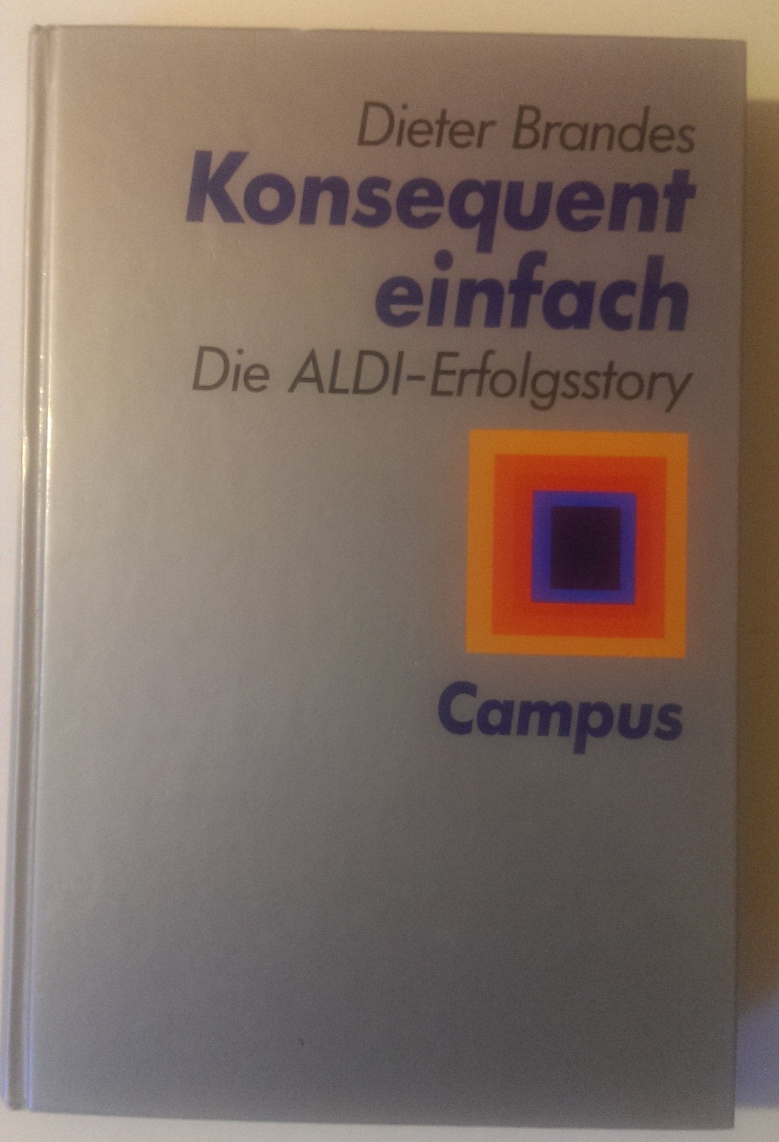 Konsequent einfach: Die Aldi-Erfolgsstory Law
