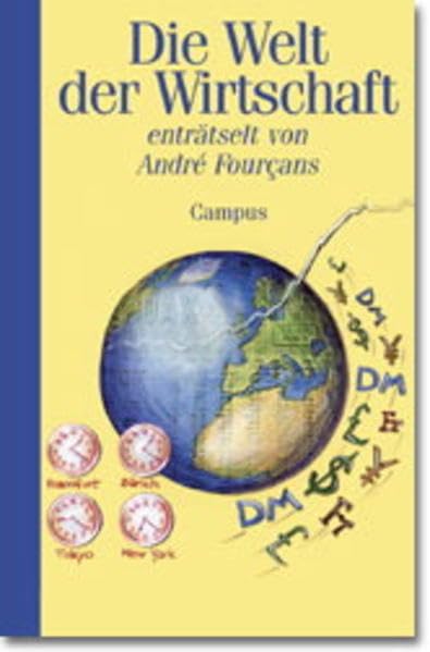 Die Welt der Wirtschaft enträtselt von André Fourçans Business, Finance & Career