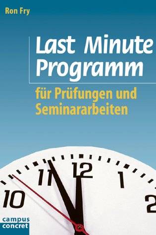 Last Minute Programm für Prüfungen und Seminararbeiten (campus concret) Books