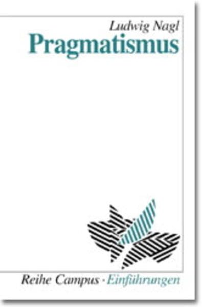Pragmatismus (Campus Einführungen) Philosophy