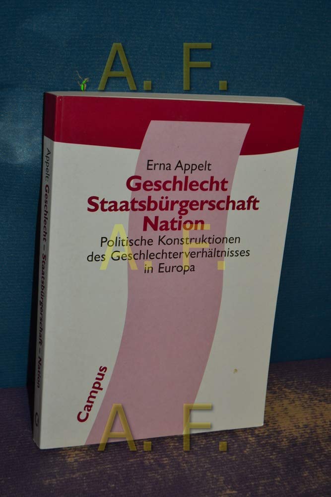 Geschlecht - Staatsbürgerschaft - Nation: Politische Konstruktionen des Geschlechterverhältnisses in Europa (Politik der Geschlechterverhältnisse) Law