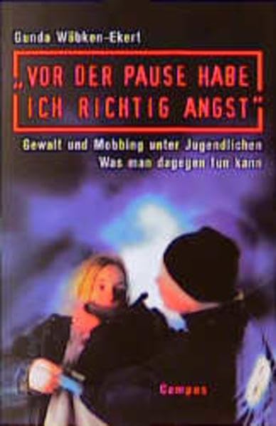 »Vor der Pause habe ich richtig Angst«: Gewalt und Mobbing unter Jugendlichen. Was man dagegen tun kann Social Sciences