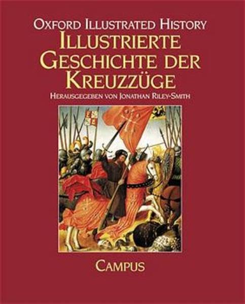 Illustrierte Geschichte der Kreuzzüge Politics & History