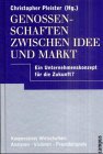 Genossenschaften zwischen Idee und Markt: Ein Unternehmenskonzept für die Zukunft? Law