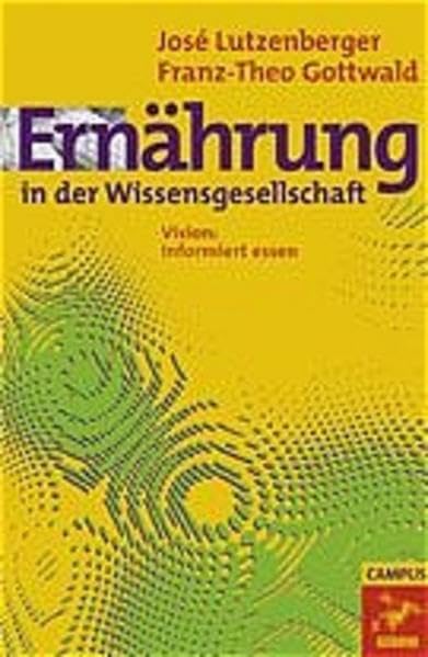 Ernährung in der Wissensgesellschaft: Vision: Informiert essen (Die Buchreihe zu den Themen der EXPO2000) Law