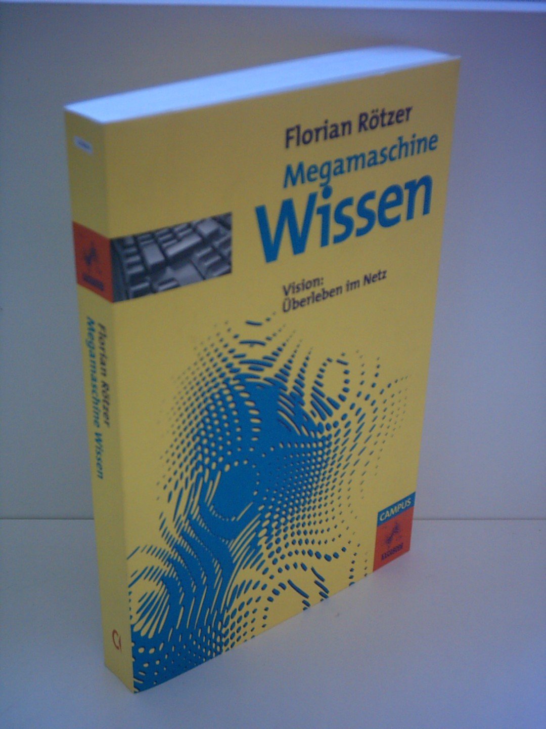 Megamaschine Wissen: Vision: Überleben im Netz (Die Buchreihe zu den Themen der EXPO2000) Law