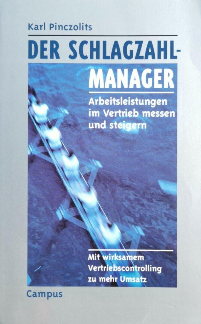 Der Schlagzahlmanager: Arbeitsleistungen im Vertrieb messen und steigern Law