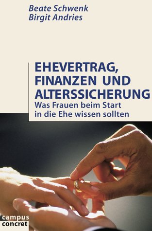 Ehevertrag, Finanzen und Alterssicherung: Was Frauen beim Start in die Ehe wissen sollten (campus concret) Law
