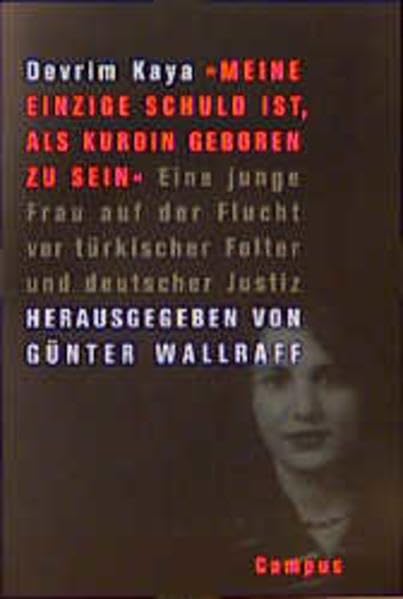 »Meine einzige Schuld ist, als Kurdin geboren zu sein«: Eine junge Frau auf der Flucht vor türkischer Folter und deutscher Justiz Politics & Society